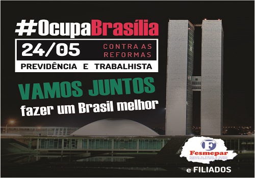 24 DE MAIO: OCUPA BRASILIA!