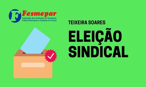 TEIXEIRA SOARES: Servidores municipais elegem nova diretoria do SINTEX