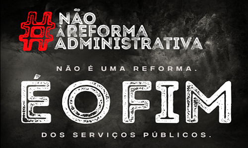 PEC32: Manifesto em Brasília mobiliza servidores das três esferas contra a Reforma Administrativa