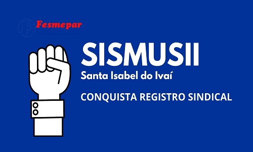 Santa Isabel do Ivaí: SISMUSII conquista o Registro Sindical