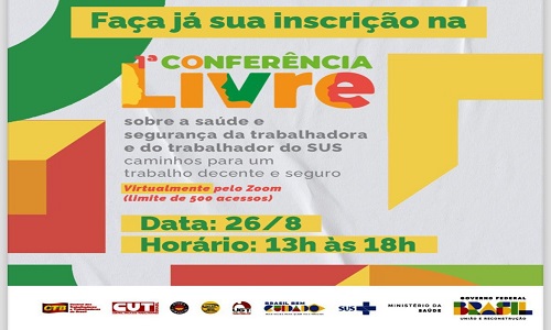 CONVITE: 1ª CONFERÊNCIA LIVRE SOBRE A SAÚDE E SEGURANÇA DA TRABALHADORA E DO TRABALHADOR DO SUS